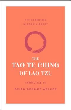 The tao te ching of lao tzu - lao tzu
