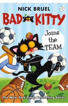 Bad Kitty Joins the Team - Nick Bruel