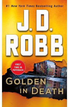 Golden in Death: An Eve Dallas Novel (in Death, Book 50) - J. D. Robb