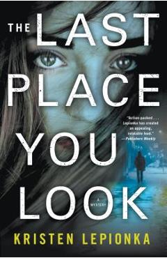 The last place you look: a mystery - kristen lepionka