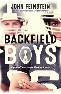 Backfield Boys: A Football Mystery in Black and White - John Feinstein