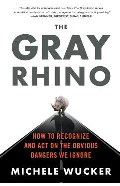The Gray Rhino - Michele Wucker