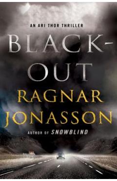 Blackout: An Ari Thor Thriller - Ragnar Jonasson