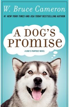 A Dog\'s Promise - W. Bruce Cameron