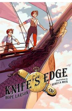 Knife\'s Edge: A Graphic Novel - Hope Larson