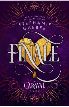 Finale: A Caraval Novel - Stephanie Garber