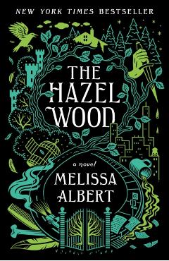 The Hazel Wood - Melissa Albert