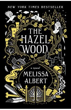 The Hazel Wood - Melissa Albert