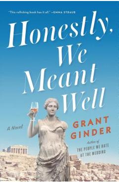 Honestly, We Meant Well - Grant Ginder