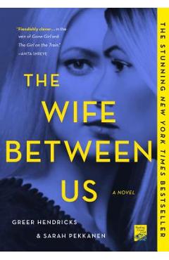 The Wife Between Us - Greer Hendricks