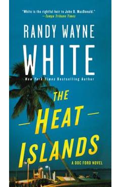 The Heat Islands: A Doc Ford Novel - Randy Wayne White
