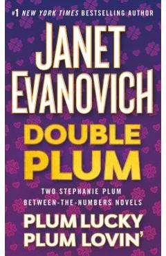 Double Plum: Plum Lucky and Plum Lovin\' - Janet Evanovich
