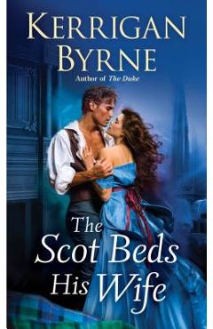 The scot beds his wife - kerrigan byrne