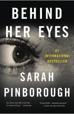 Behind Her Eyes: A Suspenseful Psychological Thriller - Sarah Pinborough