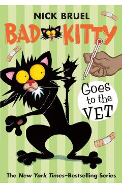 Bad Kitty Goes to the Vet - Nick Bruel
