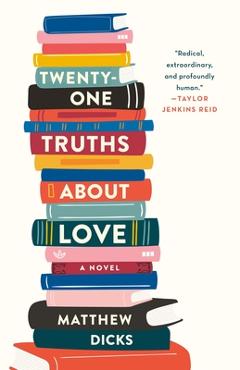 Twenty-One Truths about Love - Matthew Dicks