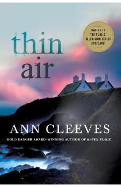 Thin Air: A Shetland Mystery - Ann Cleeves