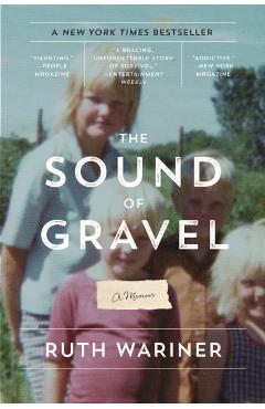 The Sound of Gravel: A Memoir - Ruth Wariner