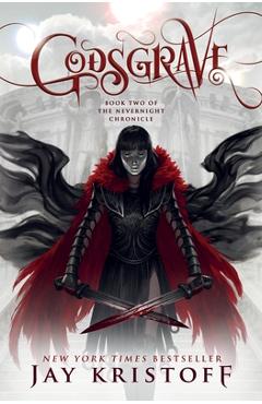 Godsgrave: Book Two of the Nevernight Chronicle - Jay Kristoff