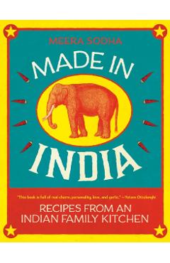 Made in India: Recipes from an Indian Family Kitchen - Meera Sodha