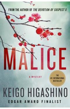 Malice: A Mystery - Keigo Higashino