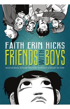 Friends with Boys - Faith Erin Hicks