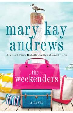 The Weekenders - Mary Kay Andrews