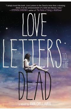 Love Letters to the Dead - Ava Dellaira