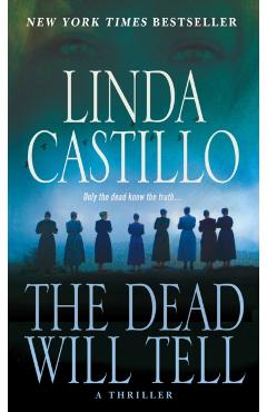 The Dead Will Tell: A Kate Burkholder Novel - Linda Castillo