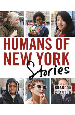 Humans of New York: Stories - Brandon Stanton
