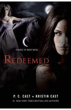 Redeemed: A House of Night Novel - P. C. Cast