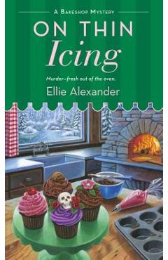 On Thin Icing: A Bakeshop Mystery - Ellie Alexander