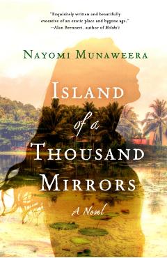 Island of a Thousand Mirrors - Nayomi Munaweera