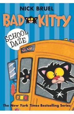 Bad Kitty School Daze - Nick Bruel