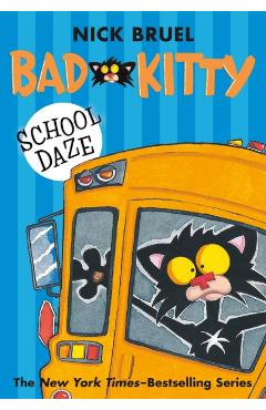 Bad Kitty School Daze - Nick Bruel