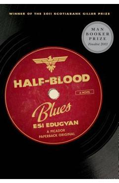 Half-Blood Blues - Esi Edugyan
