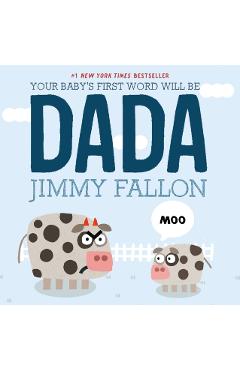Your Baby's First Word Will Be Dada - Jimmy Fallon