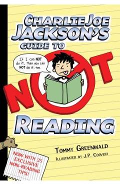 Charlie Joe Jackson\'s Guide to Not Reading - Tommy Greenwald