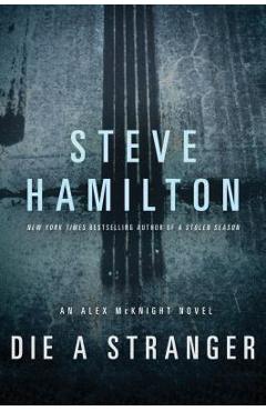 Die a Stranger - Steve Hamilton