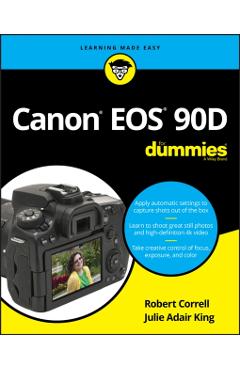 Canon EOS 90d for Dummies - Robert Correll