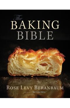 The Baking Bible - Rose Levy Beranbaum