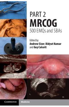 Part 2 Mrcog: 500 Emqs and Sbas - Andrew Sizer