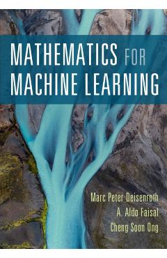 Mathematics for Machine Learning - Marc Peter Deisenroth