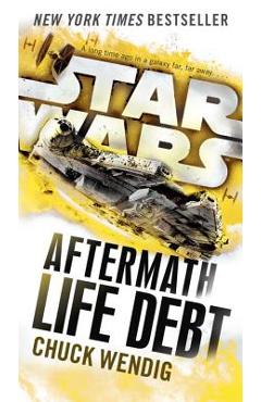 Life Debt: Aftermath (Star Wars) - Chuck Wendig