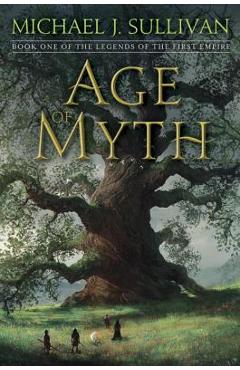 Age of Myth - Michael J. Sullivan