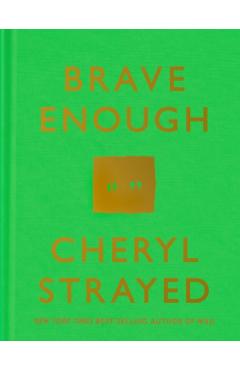 Brave Enough - Cheryl Strayed