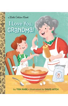 I Love You, Grandma! - Tish Rabe