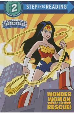Wonder Woman to the Rescue! (DC Super Friends) - Courtney Carbone
