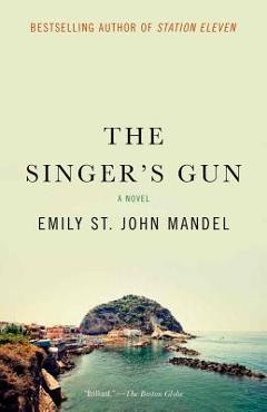 The Singer\'s Gun - Emily St John Mandel