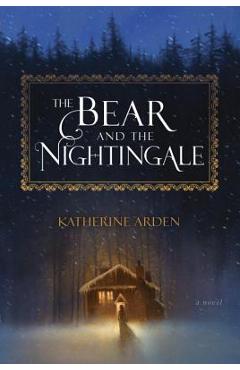 The Bear and the Nightingale - Katherine Arden